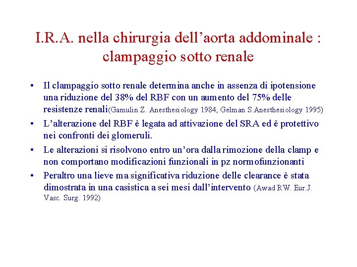 I. R. A. nella chirurgia dell’aorta addominale : clampaggio sotto renale • Il clampaggio