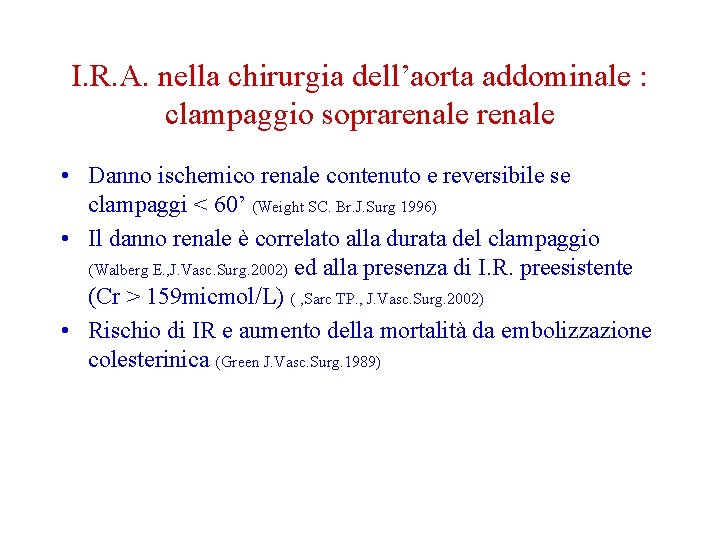 I. R. A. nella chirurgia dell’aorta addominale : clampaggio soprarenale • Danno ischemico renale