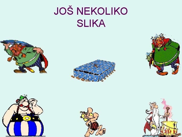 JOŠ NEKOLIKO SLIKA 