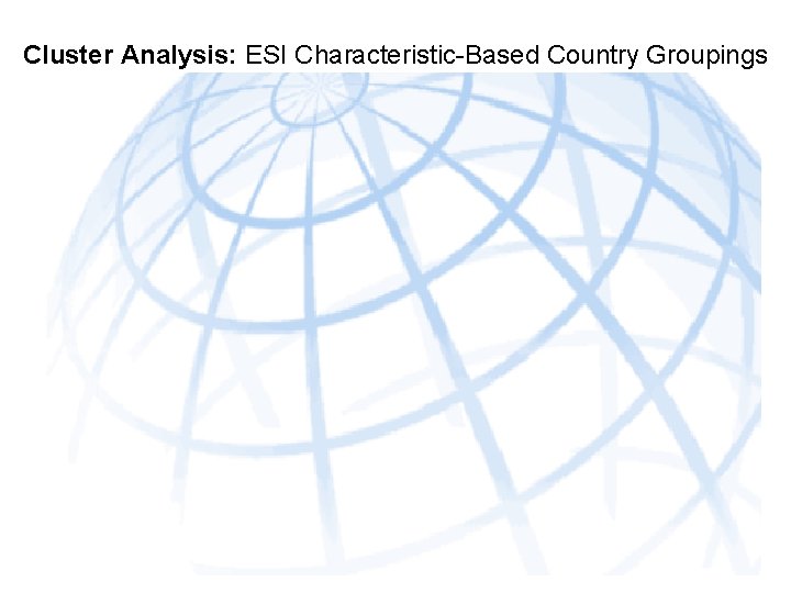 Cluster Analysis: ESI Characteristic-Based Country Groupings 