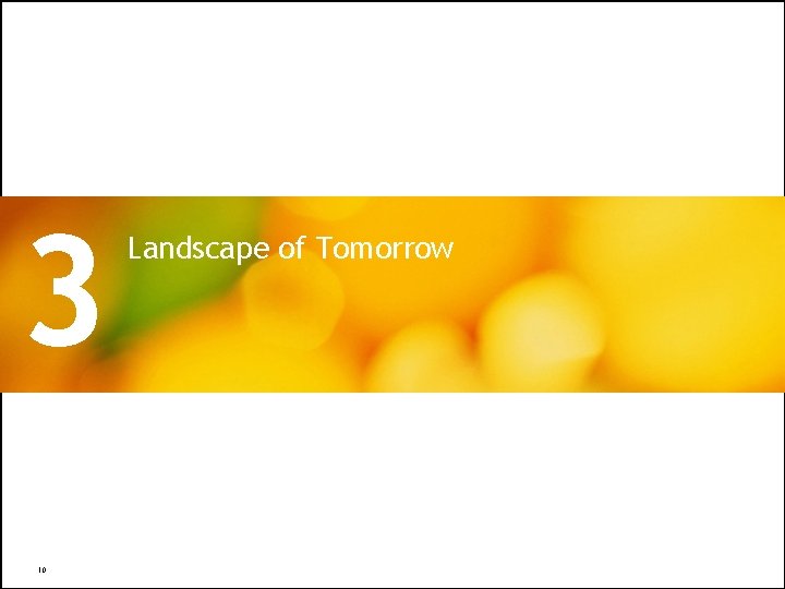 3 10 Landscape of Tomorrow All Rights Reserved © Alcatel-Lucent 2009 