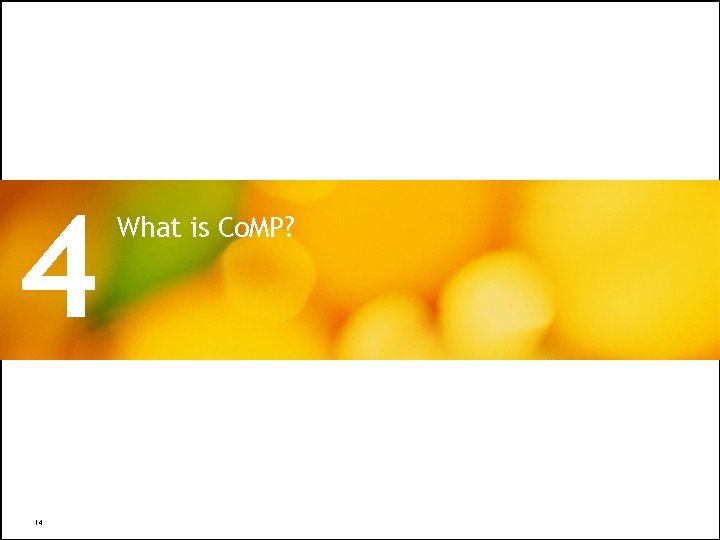 4 14 What is Co. MP? All Rights Reserved © Alcatel-Lucent 2009 