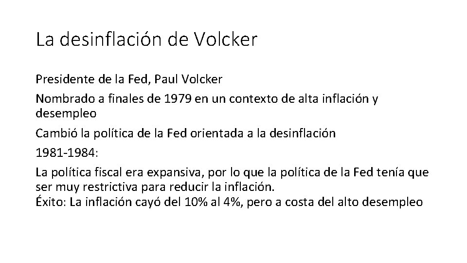 La desinflación de Volcker Presidente de la Fed, Paul Volcker Nombrado a finales de