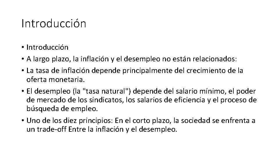 Introducción • A largo plazo, la inflación y el desempleo no están relacionados: •