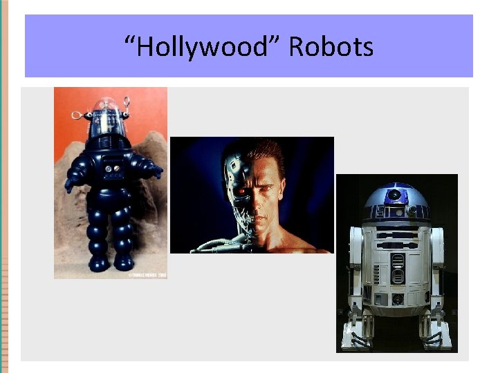“Hollywood” Robots 
