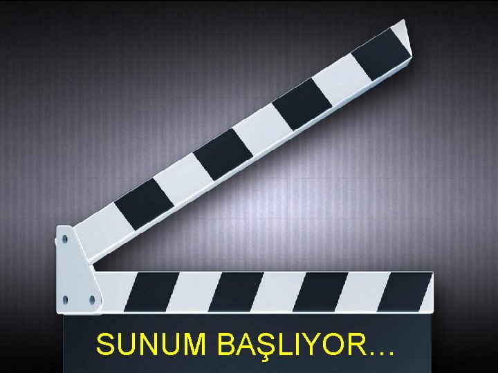 SUNUM BAŞLIYOR… 2 