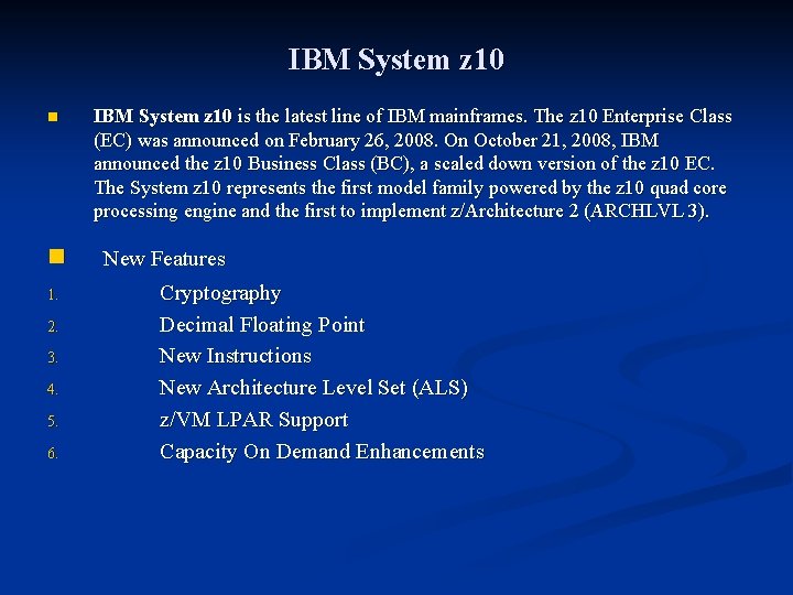 IBM System z 10 n n 1. 2. 3. 4. 5. 6. IBM System