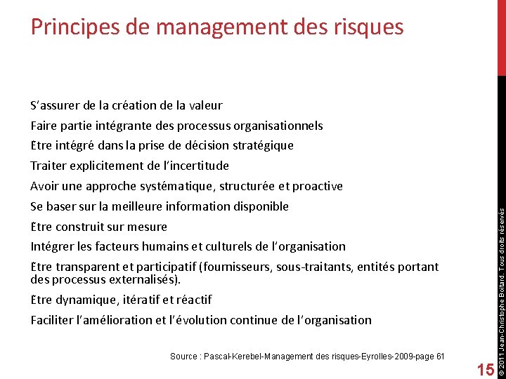 Principes de management des risques S’assurer de la cre ation de la valeur Faire