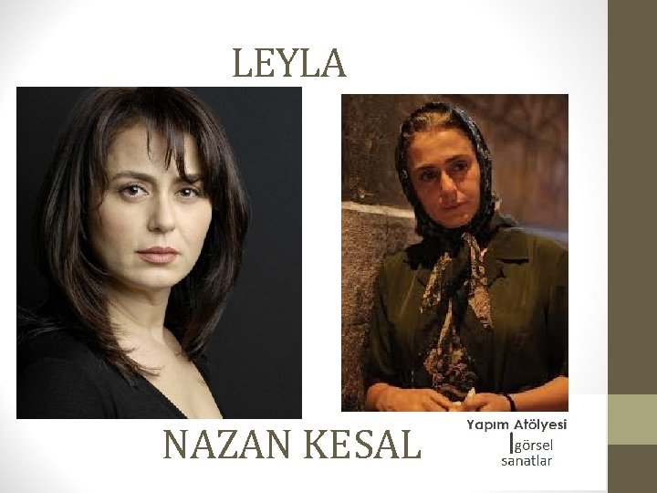LEYLA NAZAN KESAL 