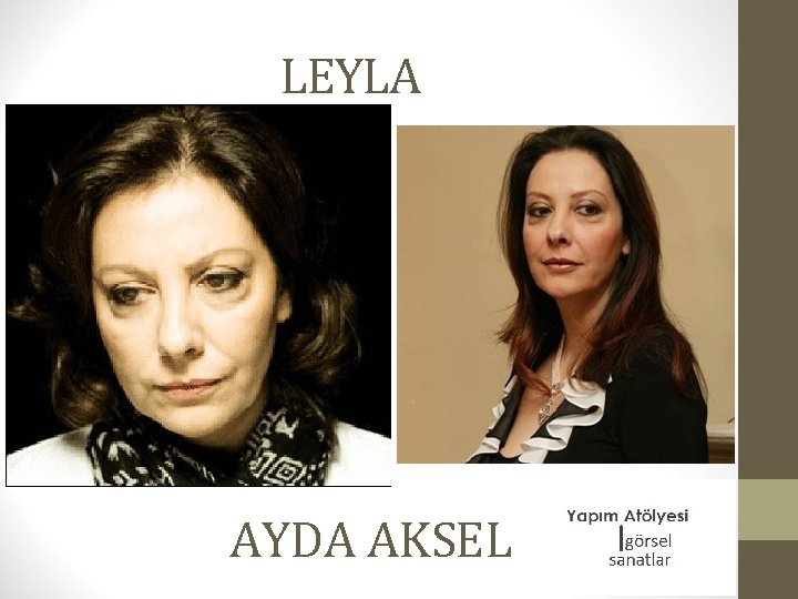 LEYLA AYDA AKSEL 