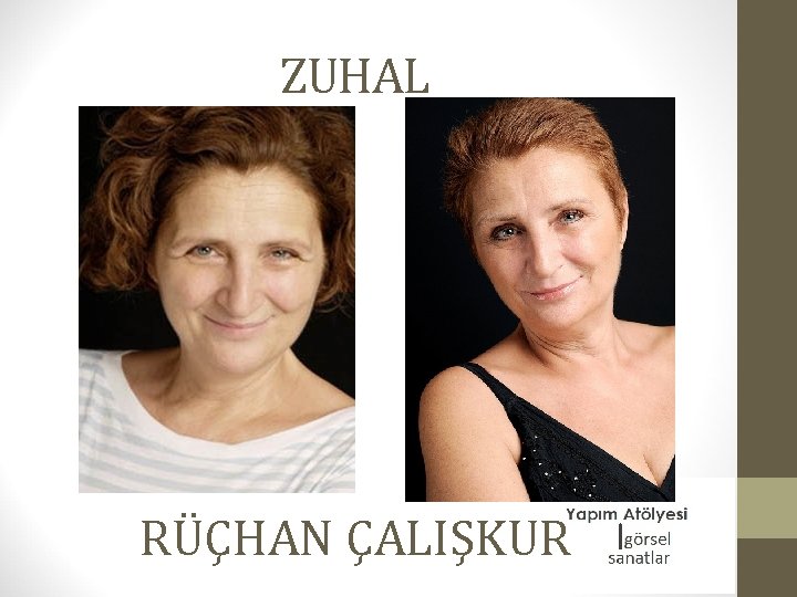 ZUHAL RÜÇHAN ÇALIŞKUR 
