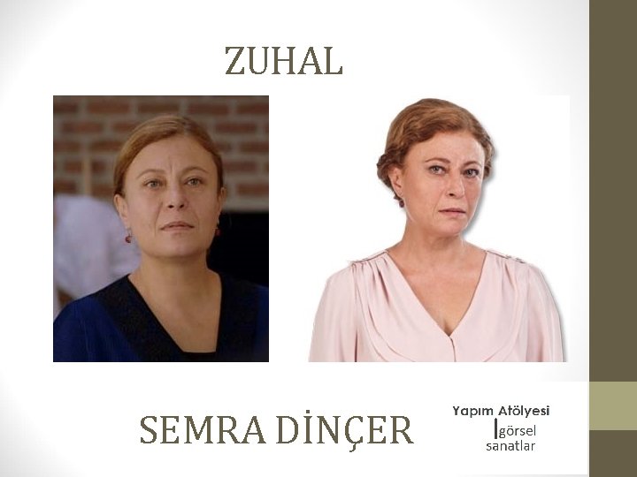 ZUHAL SEMRA DİNÇER 