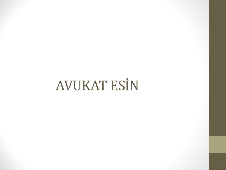 AVUKAT ESİN 