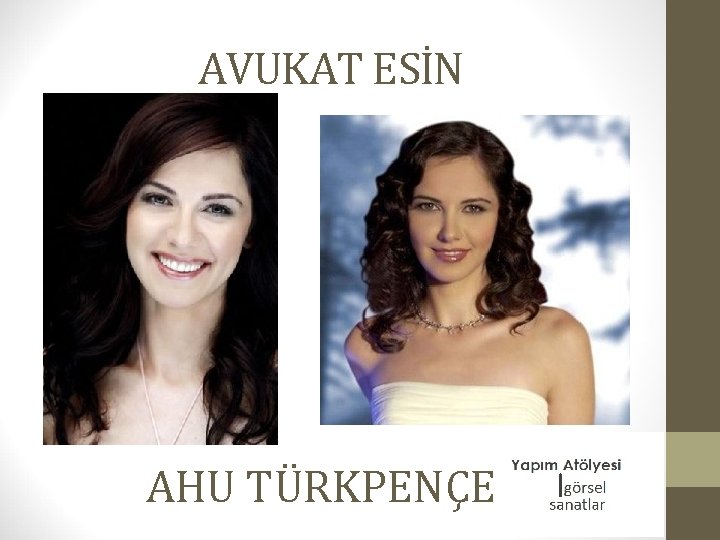 AVUKAT ESİN AHU TÜRKPENÇE 