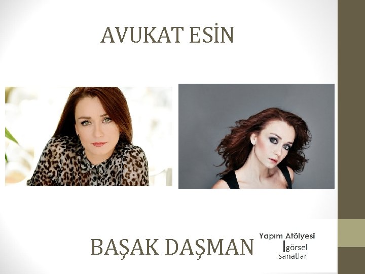 AVUKAT ESİN BAŞAK DAŞMAN 