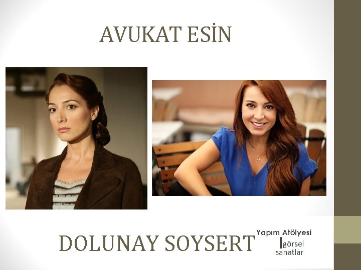 AVUKAT ESİN DOLUNAY SOYSERT 