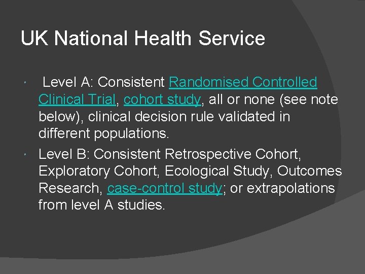 UK National Health Service Level A: Consistent Randomised Controlled Clinical Trial, cohort study, all
