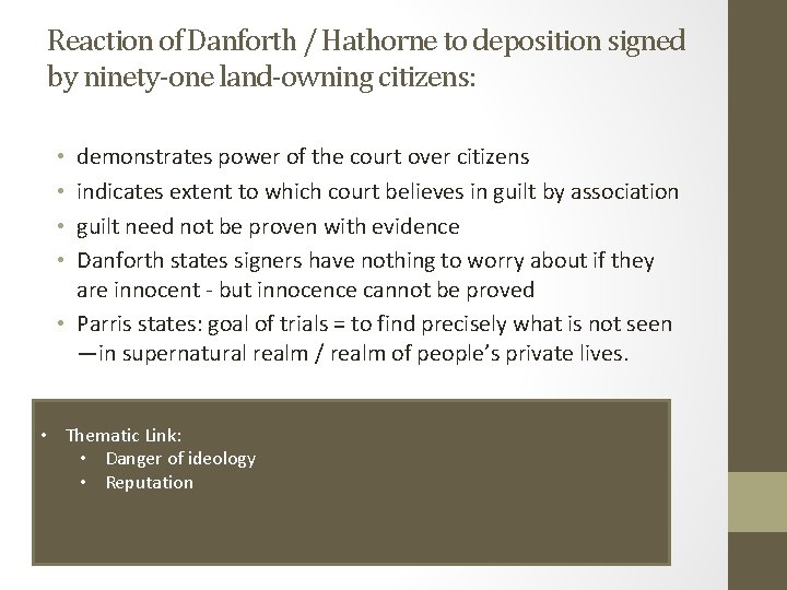 Reaction of Danforth / Hathorne to deposition signed by ninety-one land-owning citizens: demonstrates power