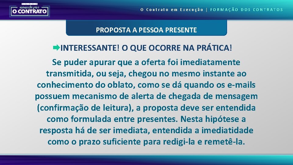 O Contrato em Execução | FORMAÇÃO DOS CONTRATOS PROPOSTA A PESSOA PRESENTE INTERESSANTE! O