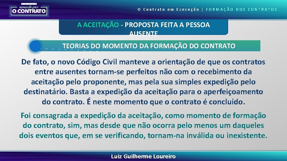 O Contrato em Execução | FORMAÇÃO DOS CONTRATOS A ACEITAÇÃO - PROPOSTA FEITA A