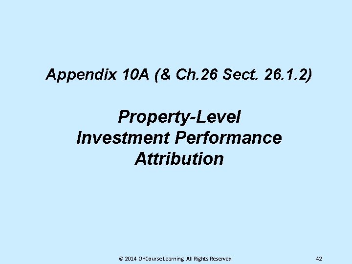 Appendix 10 A (& Ch. 26 Sect. 26. 1. 2) Property-Level Investment Performance Attribution