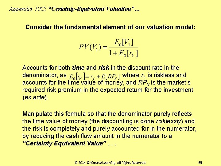 Appendix 10 C: “Certainty-Equivalent Valuation”… Consider the fundamental element of our valuation model: Accounts