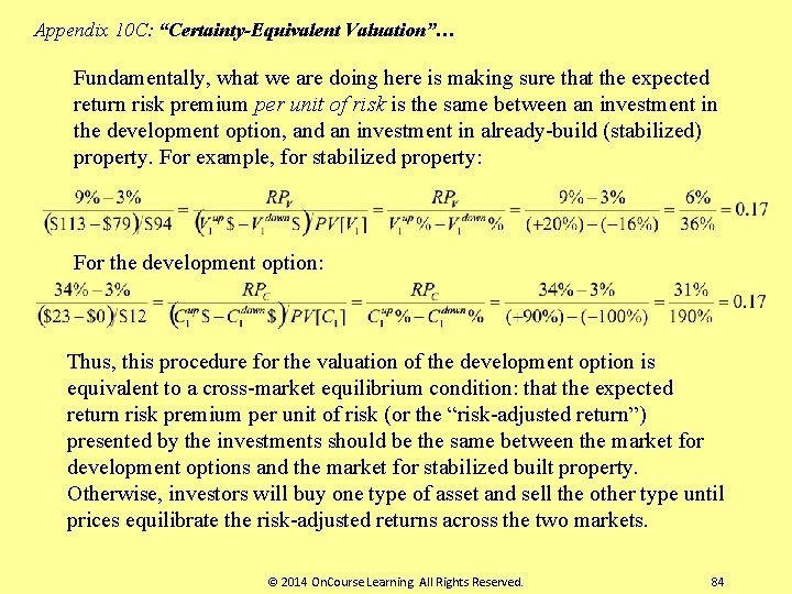 Appendix 10 C: “Certainty-Equivalent Valuation”… Fundamentally, what we are doing here is making sure