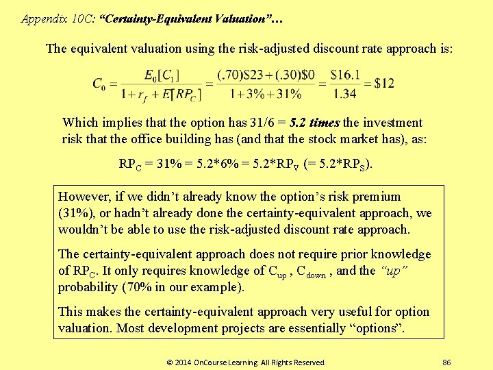 Appendix 10 C: “Certainty-Equivalent Valuation”… The equivalent valuation using the risk-adjusted discount rate approach