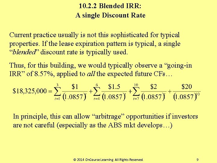 10. 2. 2 Blended IRR: A single Discount Rate Current practice usually is not