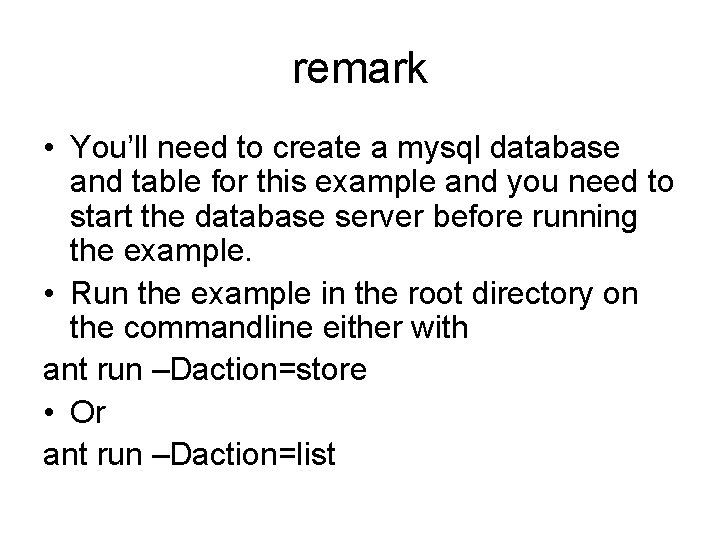 remark • You’ll need to create a mysql database and table for this example