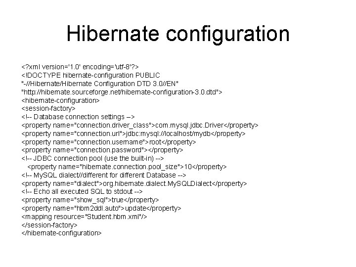 Hibernate configuration <? xml version='1. 0' encoding='utf-8'? > <!DOCTYPE hibernate-configuration PUBLIC "-//Hibernate Configuration DTD