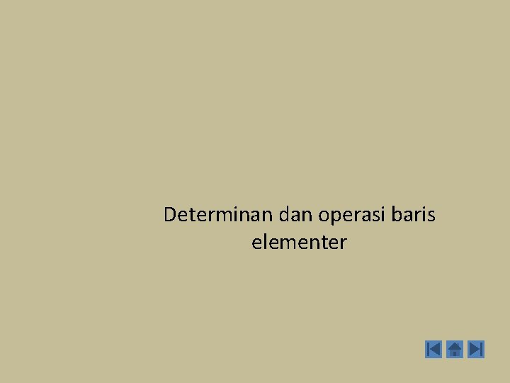 Determinan dan operasi baris elementer 