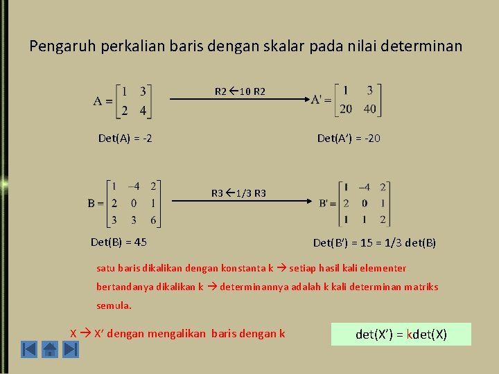 Pengaruh perkalian baris dengan skalar pada nilai determinan R 2 10 R 2 Det(A’)