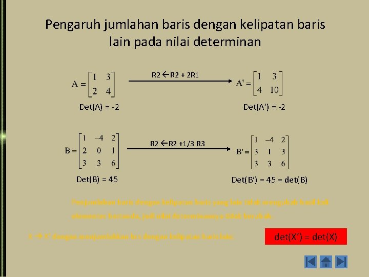 Pengaruh jumlahan baris dengan kelipatan baris lain pada nilai determinan R 2 + 2