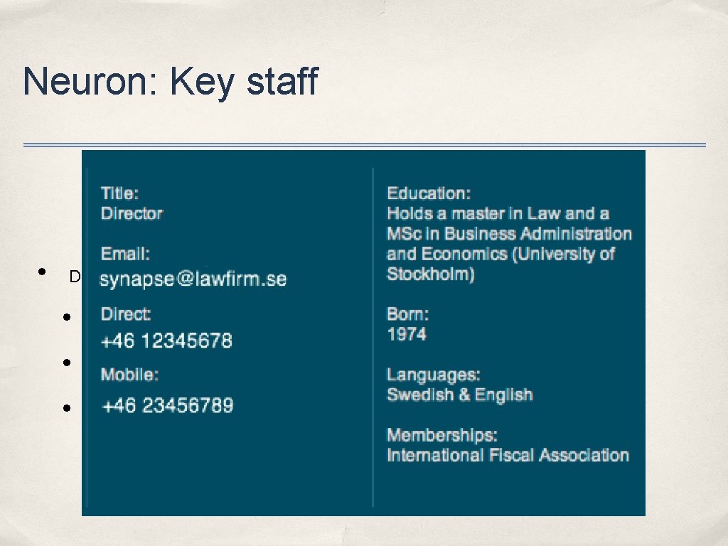 Neuron: Key staff • Do. W Description • Computer Science degree • Experienced ICT