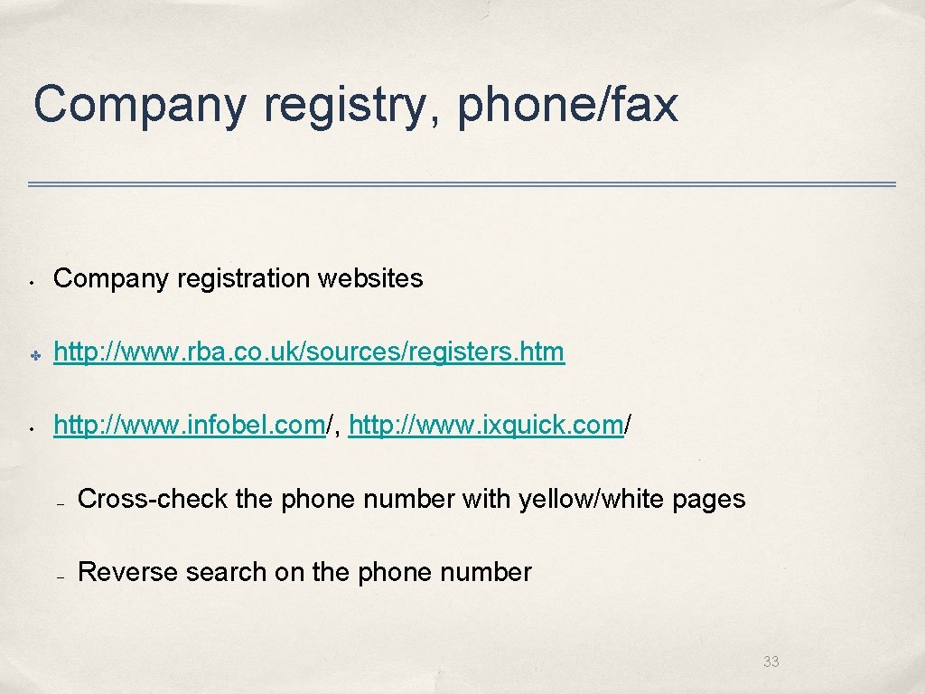 Company registry, phone/fax • Company registration websites ✤ http: //www. rba. co. uk/sources/registers. htm