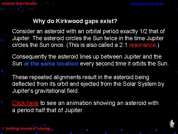 Why do Kirkwood gaps exist? Consider an asteroid with an orbital period exactly 1/2