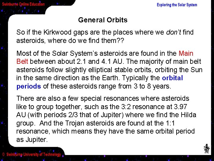 General Orbits So if the Kirkwood gaps are the places where we don’t find