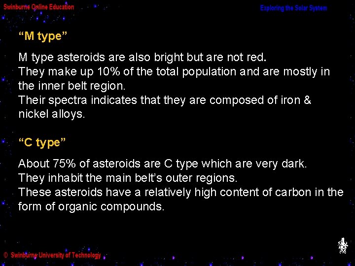 “M type” M type asteroids are also bright but are not red. They make