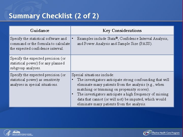 Summary Checklist (2 of 2) Guidance Key Considerations Specify the statistical software and •