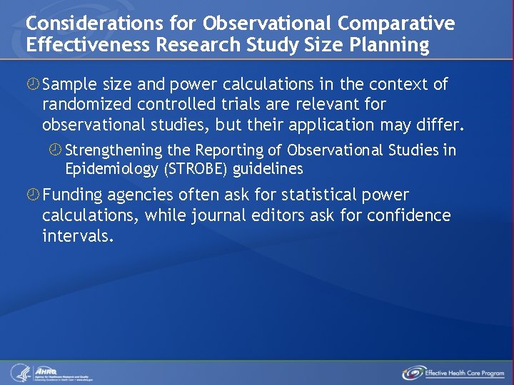 Considerations for Observational Comparative Effectiveness Research Study Size Planning Sample size and power calculations