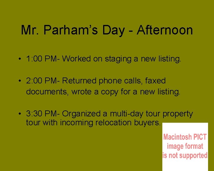 Mr. Parham’s Day - Afternoon • 1: 00 PM- Worked on staging a new