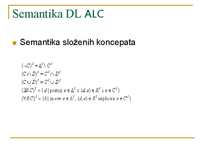 Semantika DL ALC n Semantika složenih koncepata 