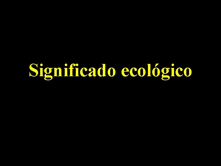 Significado ecológico 