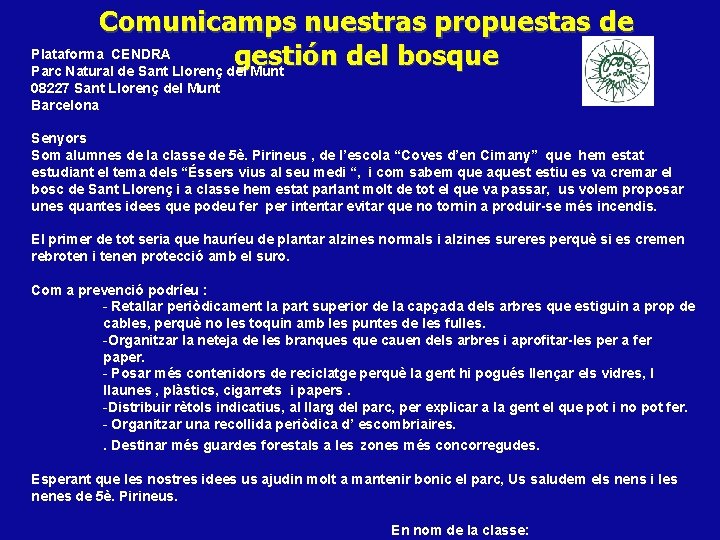 Comunicamps nuestras propuestas de Plataforma CENDRA gestión del bosque Parc Natural de Sant Llorenç