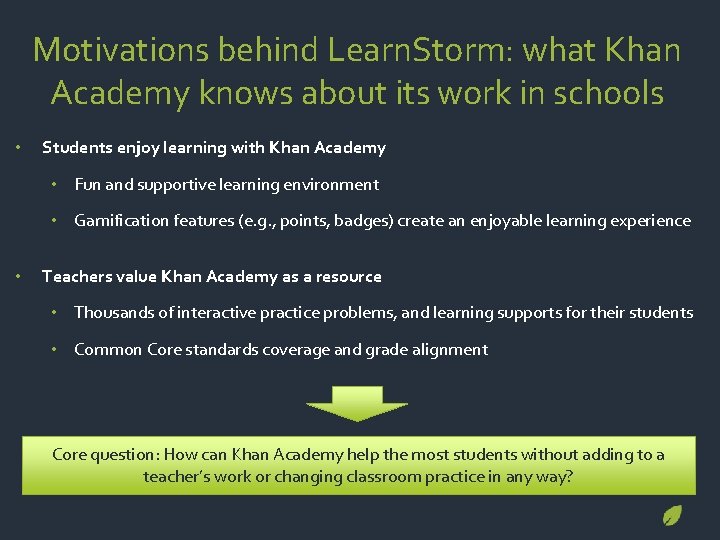 Motivations behind Learn. Storm: what Khan Academy knows about its work in schools •