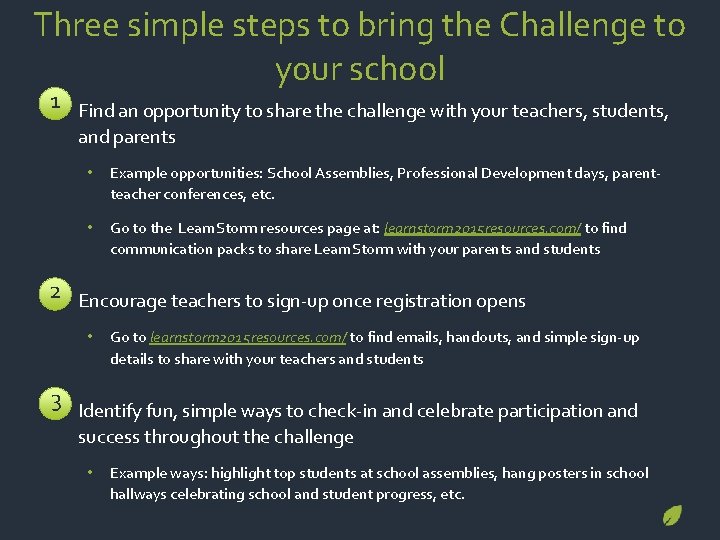 Three simple steps to bring the Challenge to your school 1 • Find an