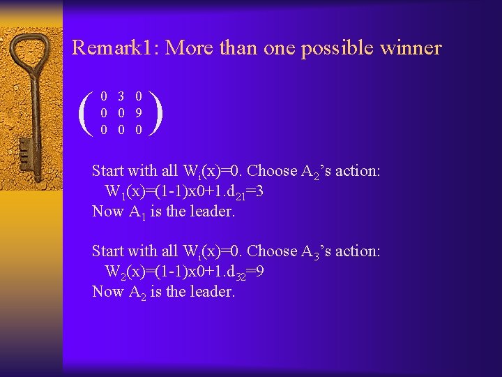 Remark 1: More than one possible winner ( 0 3 0 0 0 9