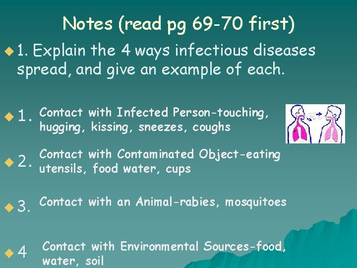 Notes (read pg 69 -70 first) u 1. Explain the 4 ways infectious diseases