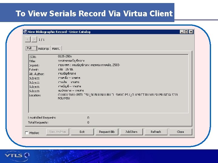 To View Serials Record Via Virtua Client Visionary Technology in Library Solutions 